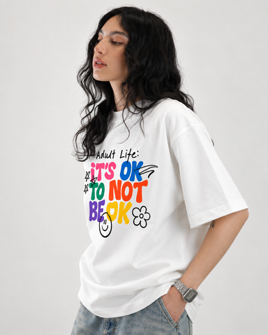 Women’sAdult Life: It’s OK to Not Be OK” Relaxed Fit White Oversized T-Shirt – 180 GSM “